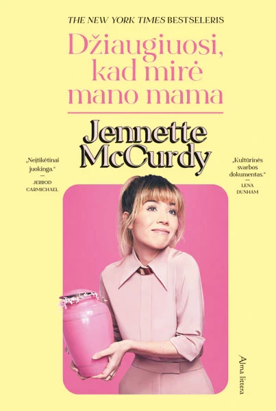 Jennette McCurdy knygos „Džiaugiuosi, kad mirė mano mama“ viršelis su geltonu fonu ir autore, laikancia rožinę urną su nerūpestinga veido išraiška. Knyga priverčia sugrįžti į vaikystę ir prisiminti, kokią įtaką ji padarė dabartiniam jūsų gyvenimui ir emocinei gerovei. / Cover of I'm Glad My Mom Died by Jennette McCurdy, featuring a yellow background with the author holding a pink urn and a nonchalant facial expression. The book makes you reflect on your childhood and how it has influenced your current life and emotional well-being.